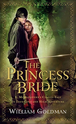 The Princess Bride: S. Morgenstern's Classic Tale of True Love and High Adventure (Prebound)