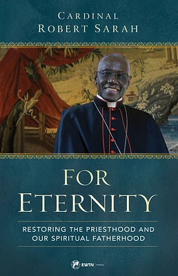 For Eternity: Restoring the Priesthood and Our Spiritual Fatherhood (Hardcover)