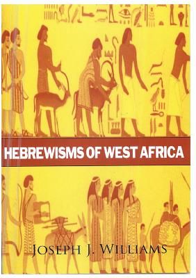 Hebrewisms of West Africa (Paperback)