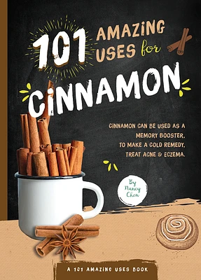 101 Amazing Uses for Cinnamon (Paperback)