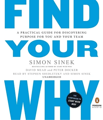 Find Your Why: A Practical Guide for Discovering Purpose for You and Your Team (CD-Audio)