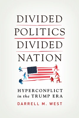 Divided Politics, Divided Nation: Hyperconflict in the Trump Era (Hardcover)