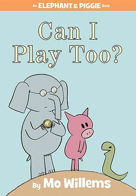 Can I Play Too?-An Elephant and Piggie Book (Hardcover)