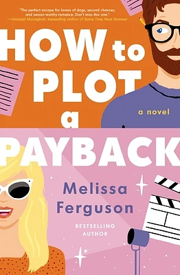 How to Plot a Payback: A Hilarious and Heartwarming Tale of Revenge, Redemption, and Unexpected Romance (Paperback)