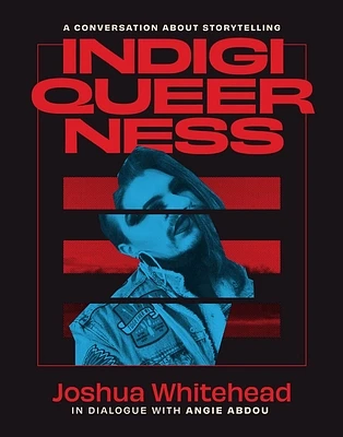 Indigiqueerness: A Conversation about Storytelling (Paperback)