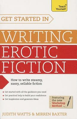 Get Started In Writing Erotic Fiction (Paperback)