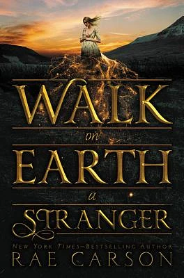 Walk on Earth a Stranger (Gold Seer Trilogy #1) (Hardcover)