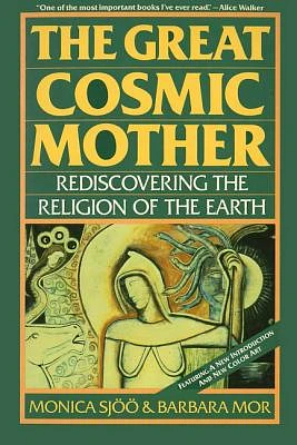 The Great Cosmic Mother: Rediscovering the Religion of the Earth (Paperback)