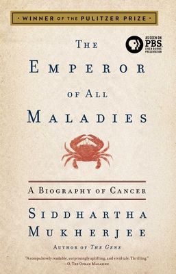 The Emperor of All Maladies: A Biography of Cancer (Paperback)