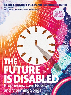 The Future Is Disabled: Prophecies