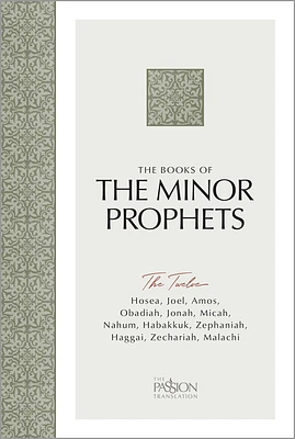 The Books of the Minor Prophets: The Twelve (the Passion Translation) (Paperback)