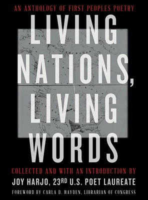 Living Nations, Living Words: An Anthology of First Peoples Poetry (Paperback)