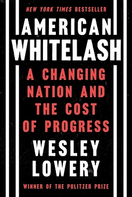 American Whitelash: A Changing Nation and the Cost of Progress (Paperback)