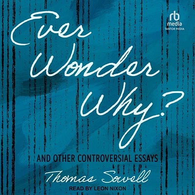 Ever Wonder Why?: And Other Controversial Essays (Compact Disc)