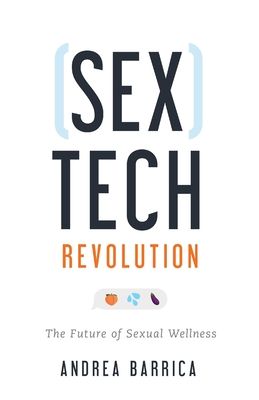 Sextech Revolution: The Future of Sexual Wellness