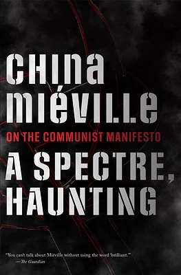 A Spectre, Haunting: On the Communist Manifesto (Paperback)