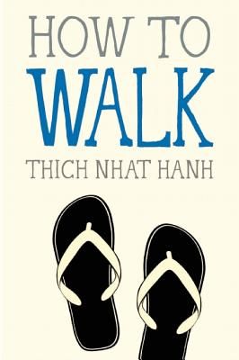 How to Walk (Mindfulness Essentials #4) (Paperback)