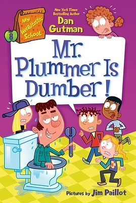 My Weirdtastic School #8: Mr. Plummer Is Dumber! (Paperback)