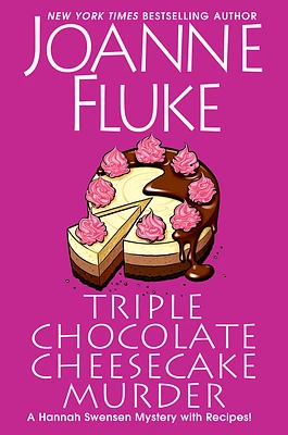 Triple Chocolate Cheesecake Murder: An Entertaining & Delicious Cozy Mystery with Recipes (A Hannah Swensen Mystery #27) (Hardcover)