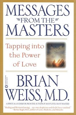 Messages from the Masters: Tapping Into the Power of Love