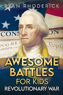 Awesome Battles for Kids: Revolutionary War (Paperback)