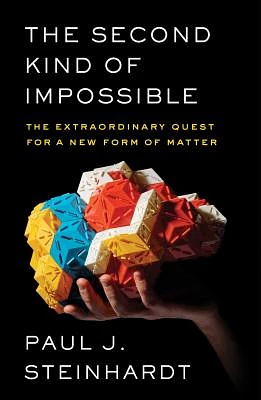 The Second Kind of Impossible: The Extraordinary Quest for a New Form of Matter (Hardcover)