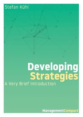 Developing Strategies: A Very Brief Introduction