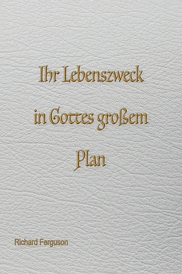 Eure Lebensaufgabe in Gottes großem Plan (Paperback)