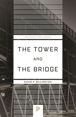 The Tower and the Bridge: The New Art of Structural Engineering (Princeton Science Library #127) (Paperback)