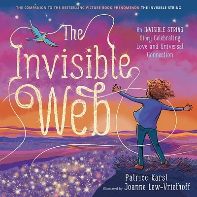 The Invisible Web: An Invisible String Story Celebrating Love and Universal Connection (The Invisible String) (Paperback)