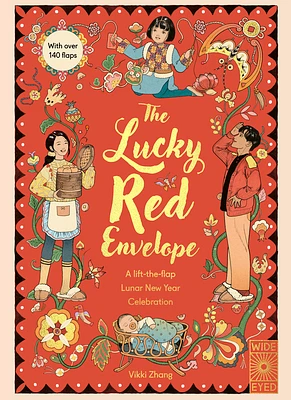 The Lucky Red Envelope: A lift-the-flap Lunar New Year Celebration: With over 140 flaps (Hardcover)