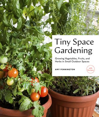 Apartment Gardening: A Beginner's Guide to Container Gardening and Growing Vegetables, Fruits, and He RBS (with Recipes)