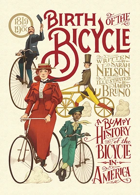 Birth of the Bicycle: A Bumpy History of the Bicycle in America 1819–1900 (Hardcover)