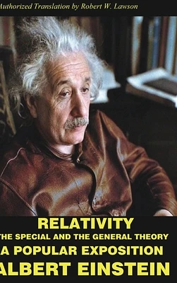 Relativity: The Special and The General Theory A Popular Exposition (Hardcover)