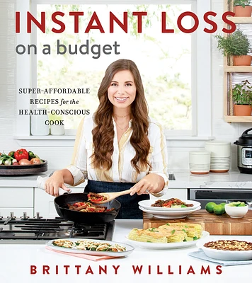 Instant Loss On A Budget: Super-Affordable Recipes for the Health-Conscious Cook (Paperback)