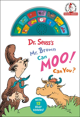 Dr. Seuss's Mr. Brown Can Moo! Can You? With 12 Silly Sounds!: An Interactive Read and Listen Book (Dr. Seuss Sound Books) (Abridged / Board book)