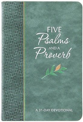 Five Psalms and a Proverb: A 31-Day Devotional (Imitation Leather)