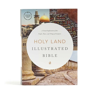 CSB Holy Land Illustrated Bible, Hardcover: A Visual Exploration of the People, Places, and Things of Scripture (Hardcover)