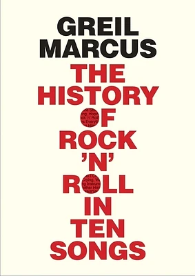 The History of Rock 'n' Roll in Ten Songs (Paperback)