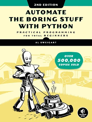 Automate the Boring Stuff with Python, 2nd Edition: Practical Programming for Total Beginners (Paperback)