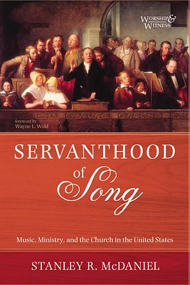 Servanthood of Song: Music, Ministry