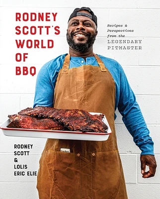 Rodney Scott's World of BBQ: Every Day Is a Good Day: A Cookbook (Hardcover)