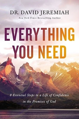 Everything You Need: 8 Essential Steps to a Life of Confidence in the Promises of God (Hardcover)