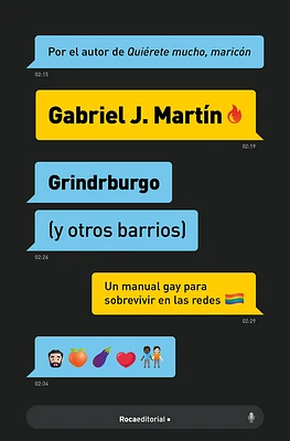 Grindrburgo: El manual definitivo para que todo hombre gay pueda conocer gente ( y lo que surja) en Internet. / Grindrburg (and Other Neighborhoods) (Paperback)