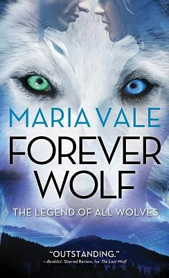 Forever Wolf (The Legend of All Wolves) (Mass Market)