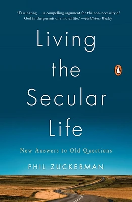 Living the Secular Life: New Answers to Old Questions (Paperback)