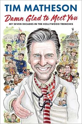 Damn Glad to Meet You: My Seven Decades in the Hollywood Trenches (Hardcover)