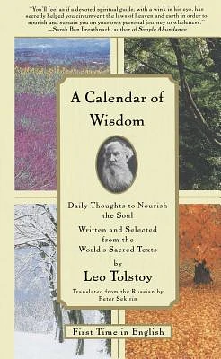 A Calendar of Wisdom: Daily Thoughts to Nourish the Soul, Written and Selected from the World's Sacred Texts (Hardcover)