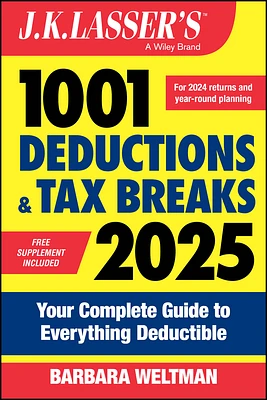 J.K. Lasser's 1001 Deductions & Tax Breaks 2025: Your Complete Guide to Everything Deductible (Paperback)