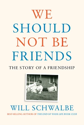 We Should Not Be Friends: The Story of a Friendship (Hardcover)